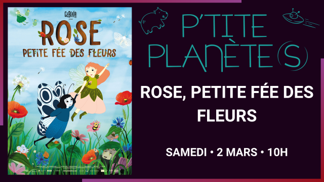 24.03.02 P'tites Planète(s) - Rose Petite Fée des Fleurs