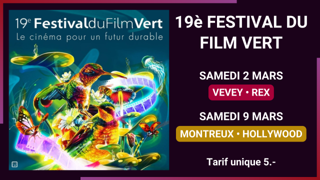 03.02+09 - Motreux Vevey - Festival du film vert