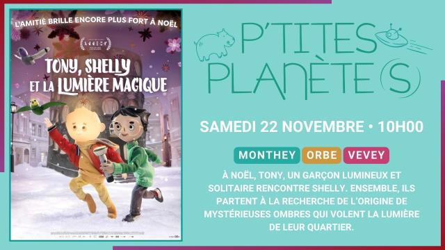 22.11 - P'TITE PLANETE(S) - TONY, SHELLY ET LA LUMIERE MAGIQUE - SITE.jpg
