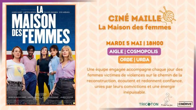 05.05 - CINÉ MAILLE - LA MAISON DES FEMMES - SITE.jpg