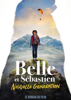 BELLE & SEBASTIEN : NOUVELLE GENERATION