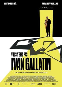 VOUS N'ÊTES PAS YVAN GALLATIN