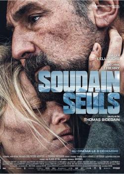 Sortie cinéma: Soudain seuls, rugueux, poignant et haletant