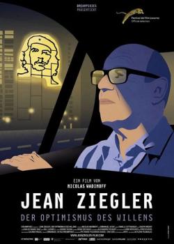 JEAN ZIEGLER : L'OPTIMISME DE LA VOLONTE