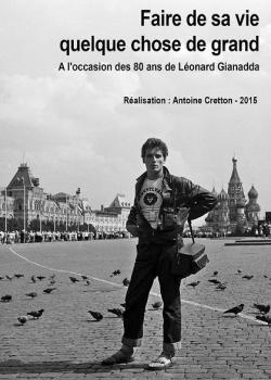 HOMMAGE A LEONARD GIANADDA : FAIRE DE SA VIE QUELQ