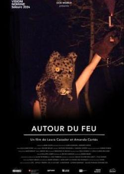 CINE-DOC : AUTOUR DU FEU