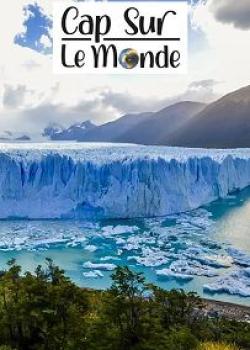 CAP SUR LE MONDE 24-25 : PATAGONIE