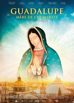 GUADALUPE : MERE DE L'HUMANITE