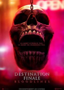 DESTINATION FINALE : BLOODLINES