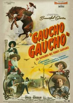 GAUCHO GAUCHO : LES CAVALIERS DES TERRES SAUVAGES