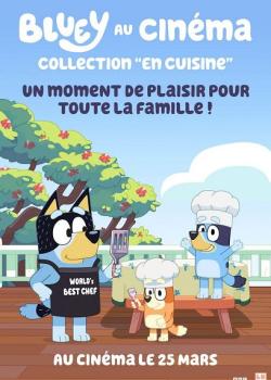 BLUEY AU CINEMA : COLLECTION "EN CUISINE"