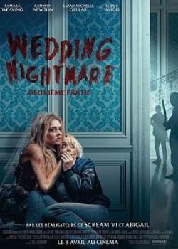 WEDDING NIGHTMARE : 2EME PARTIE