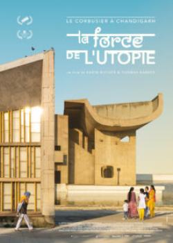 LE CORBUSIER A CHANDIGARTH : LA FORCE DE L'UTOPIE